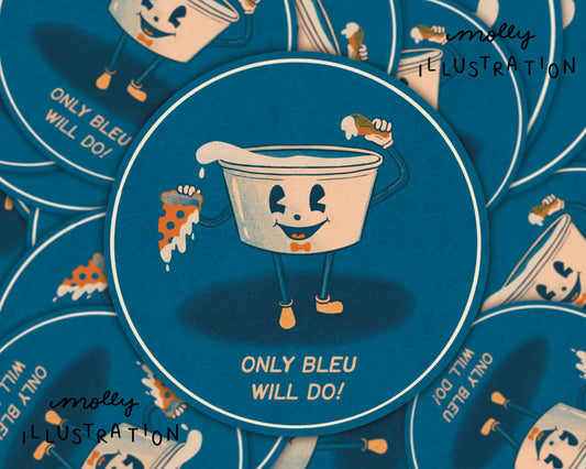 Only Bleu Will Do! Bleu Cheese Waterproof Sticker